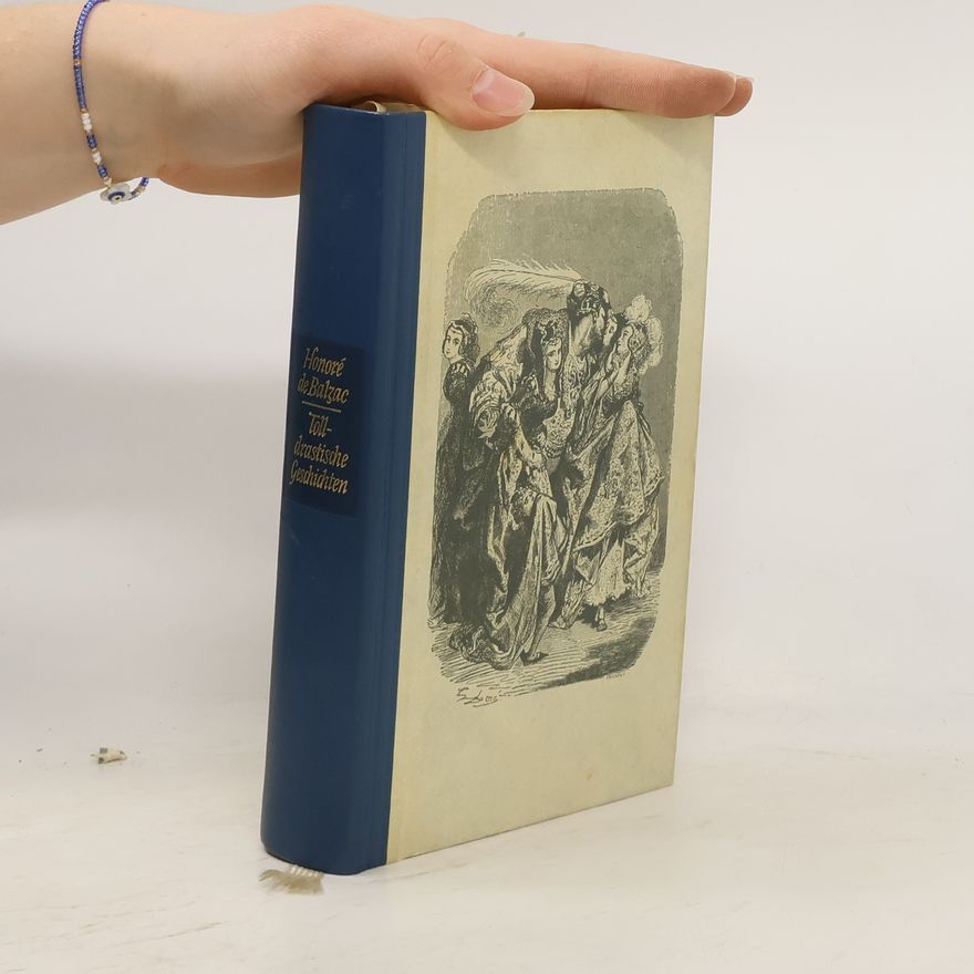Honoré de Balzac Tolldrastische Geschichten