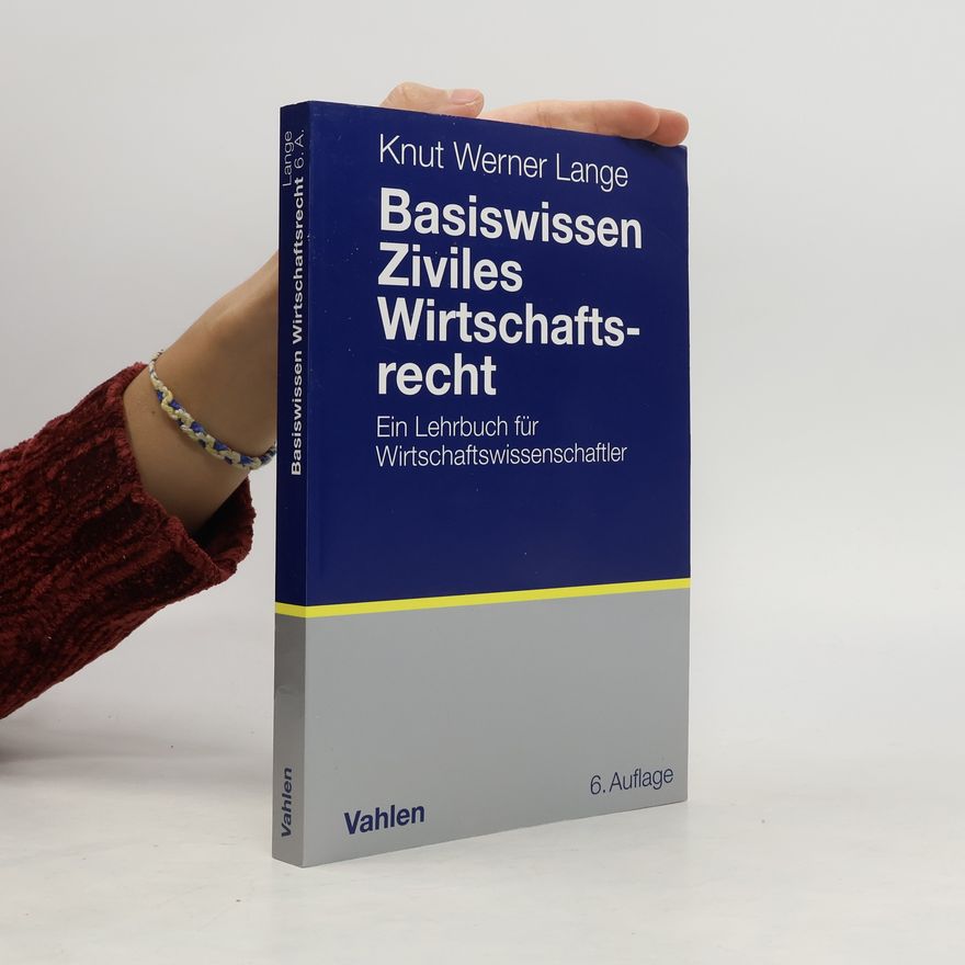 Knut Werner Lange Basiswissen Ziviles Wirtschaftsrecht