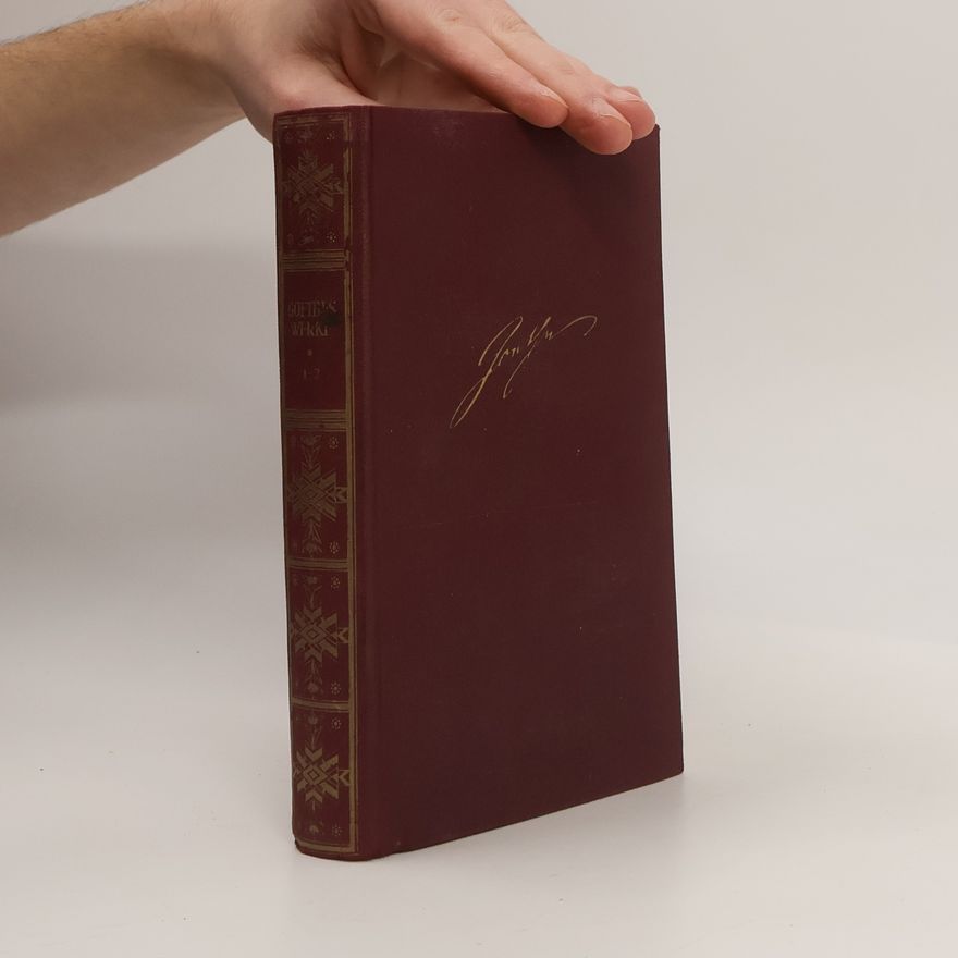 Johann Wolfgang von Goethe Goethes Werke Band 1