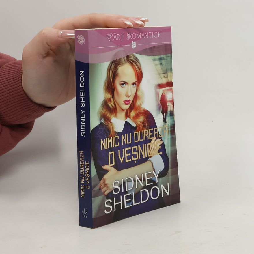 Sidney Sheldon Nimic nu dureaza o vesnicie