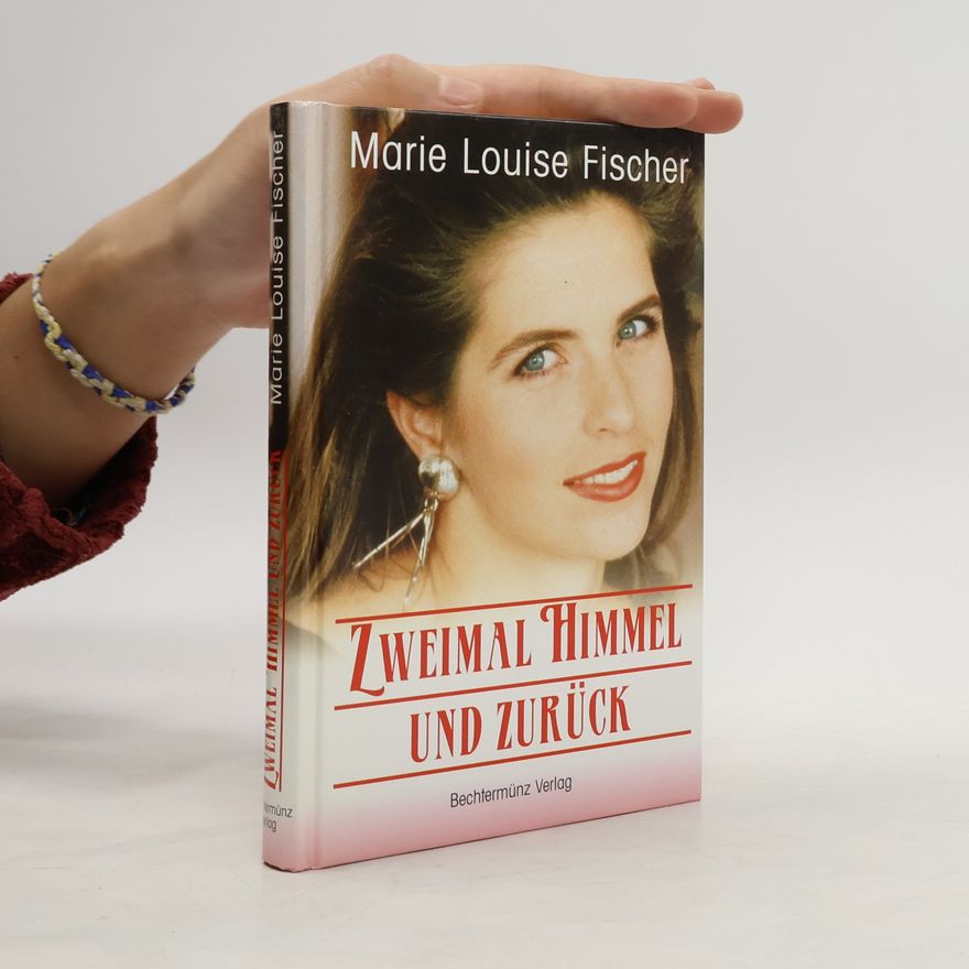 Marie Louise Fischer Zweimal Himmel und zurück