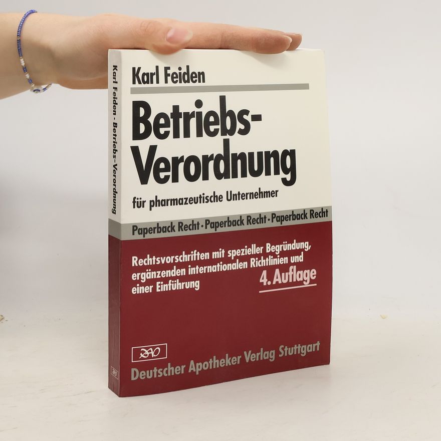 Karl Feiden Betriebsverordnung für pharmazeutische Unternehmer