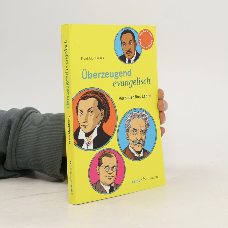 Frank Muchlinsky Überzeugend evangelisch