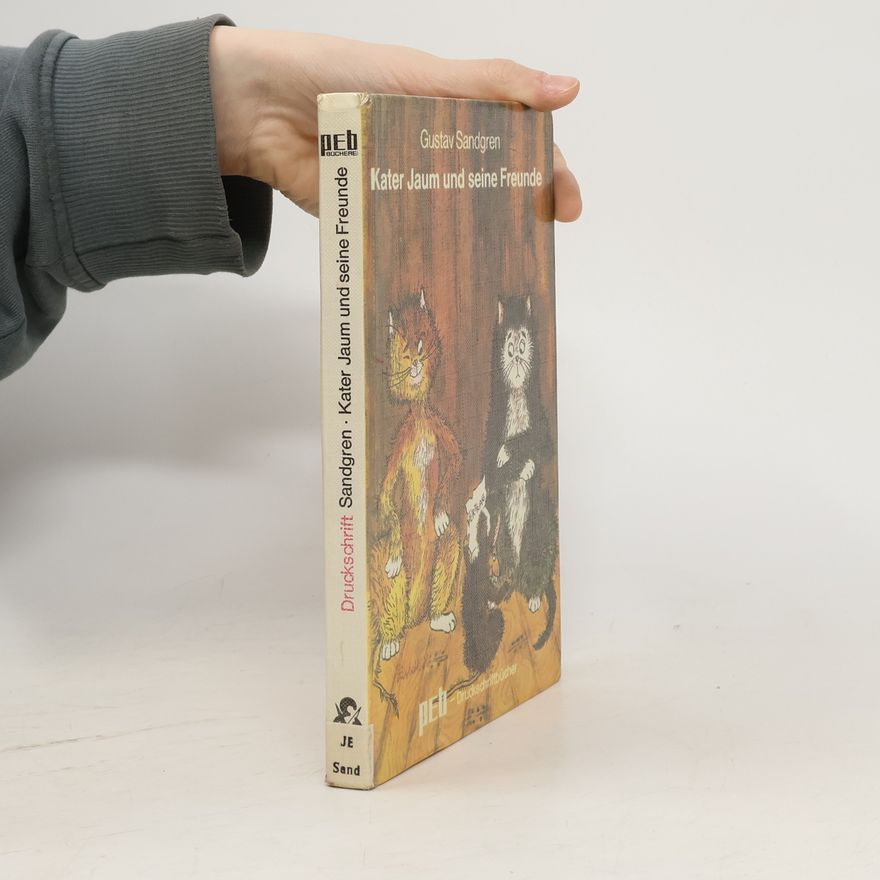 Gustav Sandgren Druckschriftbücher: Kater Jaum und seine Freunde