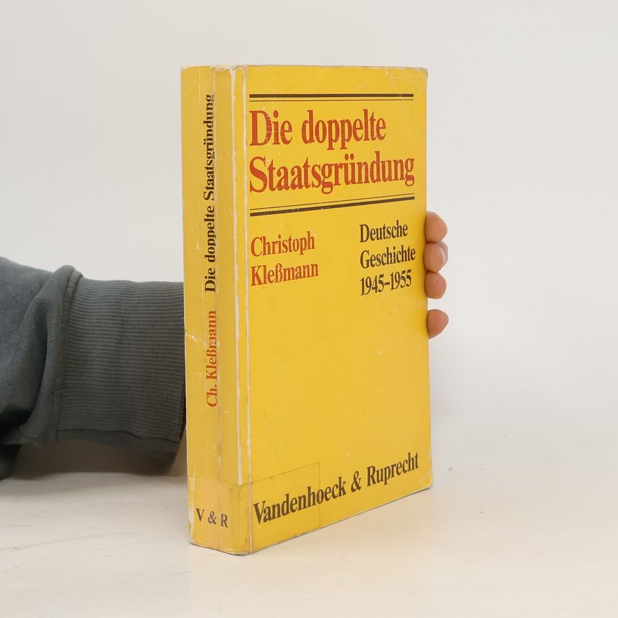 Christoph Kleßmann Die doppelte Staatsgründung