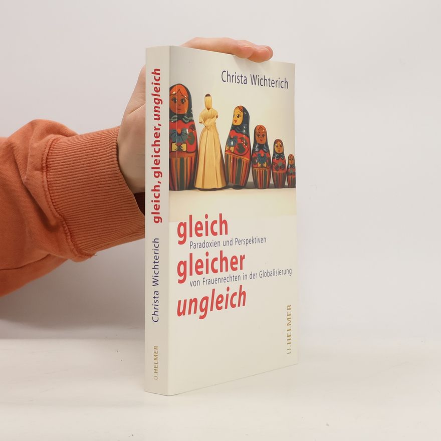 Christa Wichterich Gleich, gleicher, ungleich