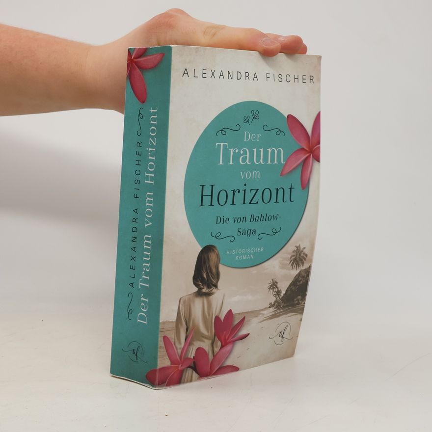 Alexandra Fischer Der Traum vom Horizont