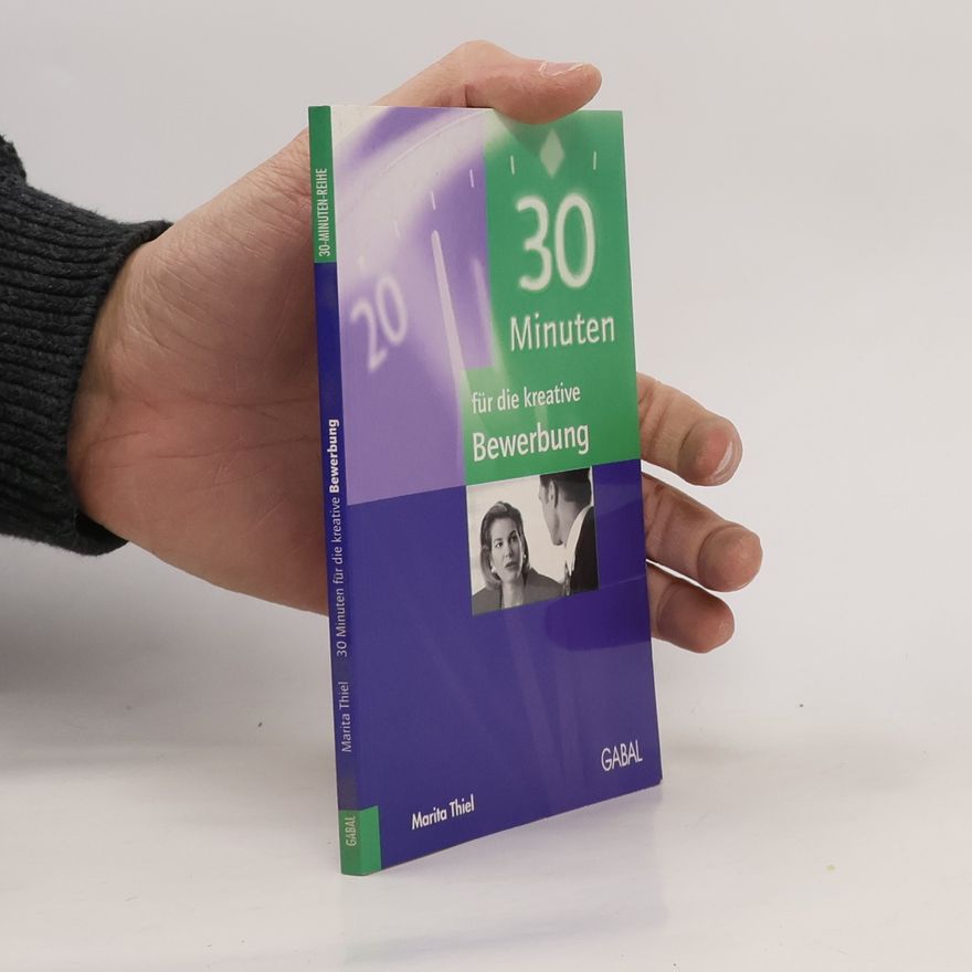 Marita Thiel 30-Minuten-Reihe: 30 Minuten für die kreative Bewerbung