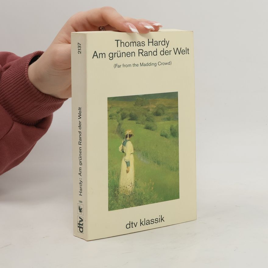 Thomas Hardy Am grünen Rand der Welt