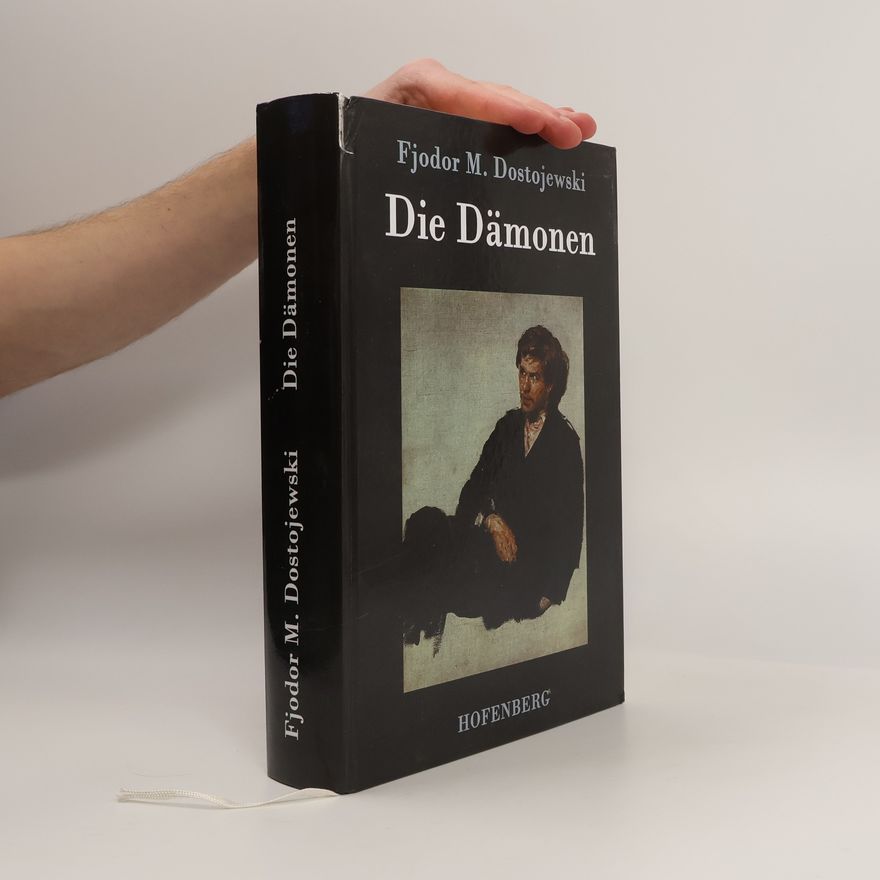Fjodor Michailowitsch Dostojewski Die Dämonen