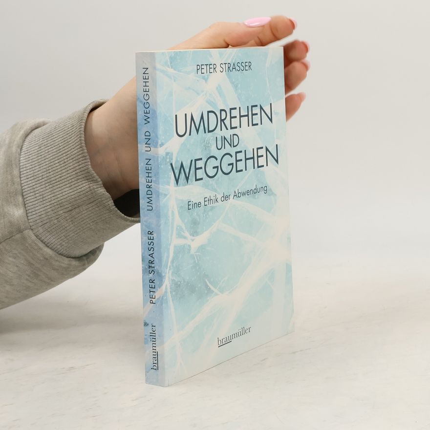 Peter Strasser Umdrehen und Weggehen