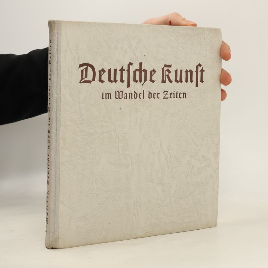 Wilhelm Müseler Deutsche Kunst im Wandel der Zeiten