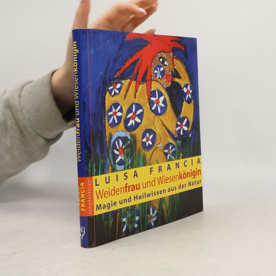 Luisa Francia Weidenfrau und Wiesenkönigin