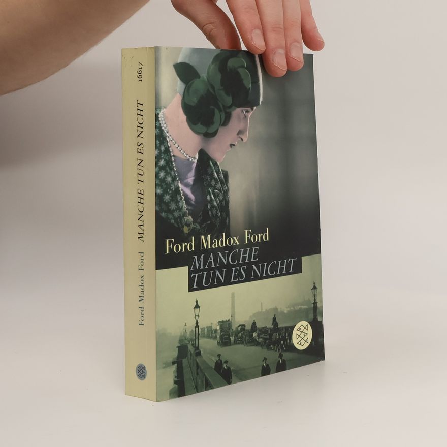 Ford Madox Ford Manche tun es nicht