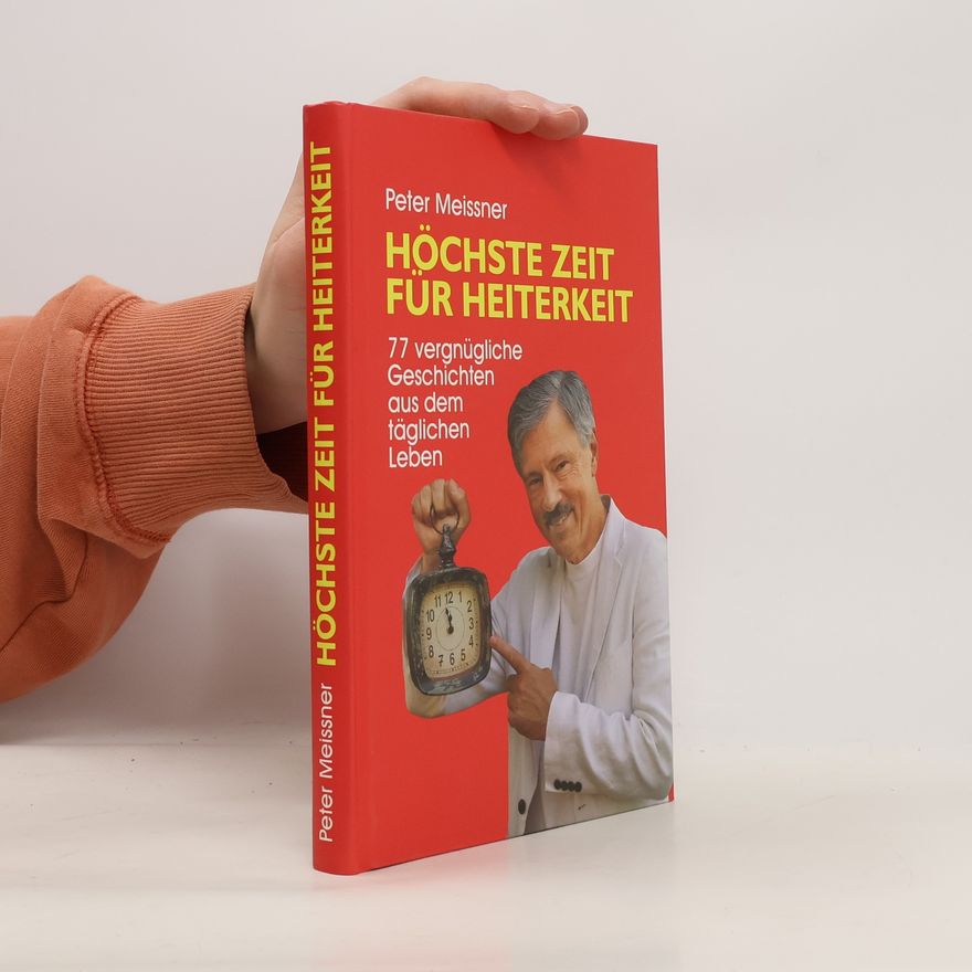 Peter Meissner Höchste Zeit für Heiterkeit