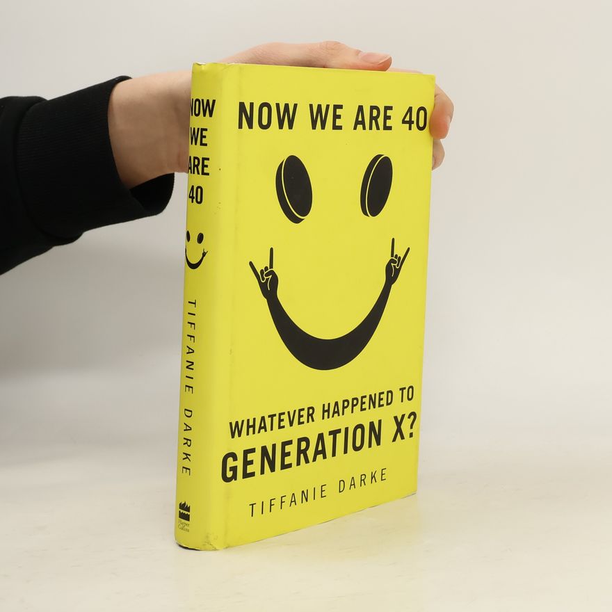 Tiffanie Darke Now We Are 40
