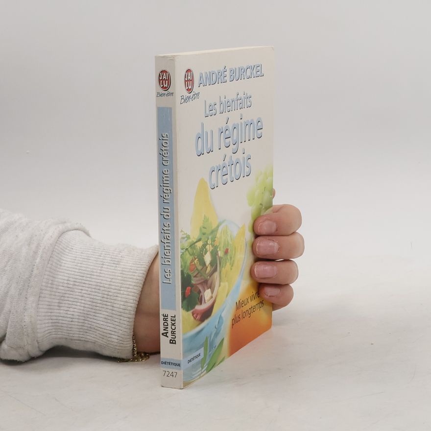André Burckel J'ai lu Bien-être: Bienfaits du regime cretois