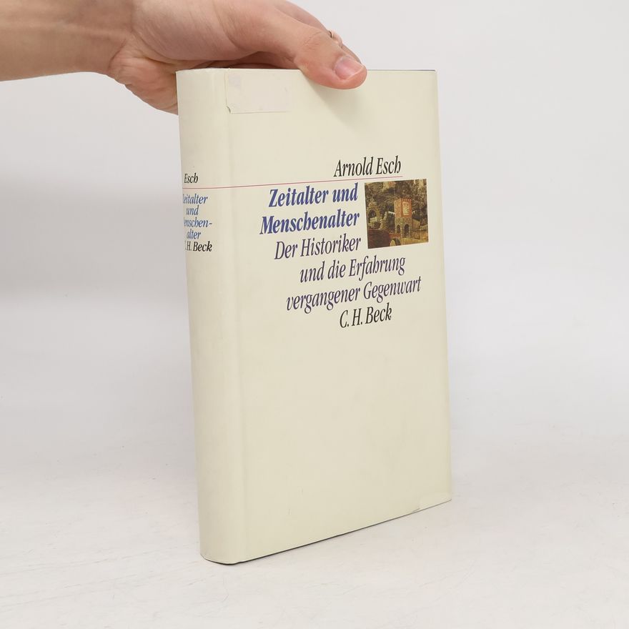 Arnold Esch Zeitalter und Menschenalter