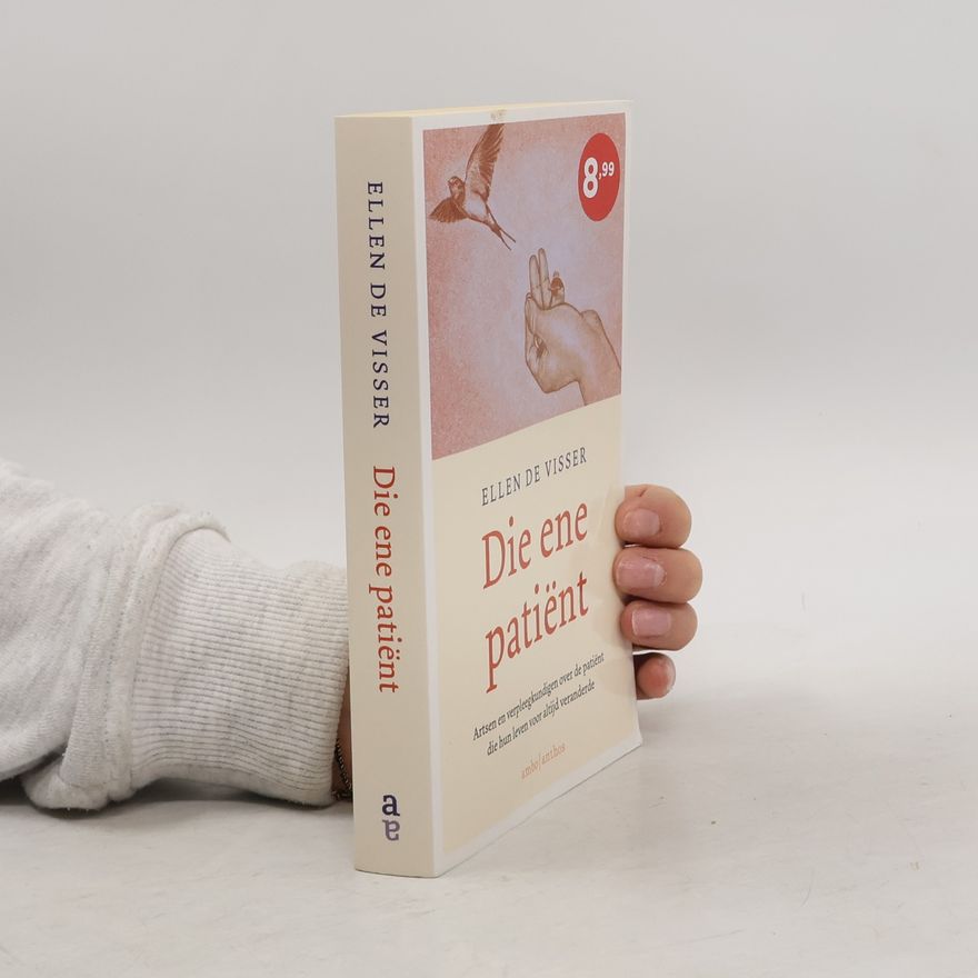Ellen de Visser Die ene patiënt