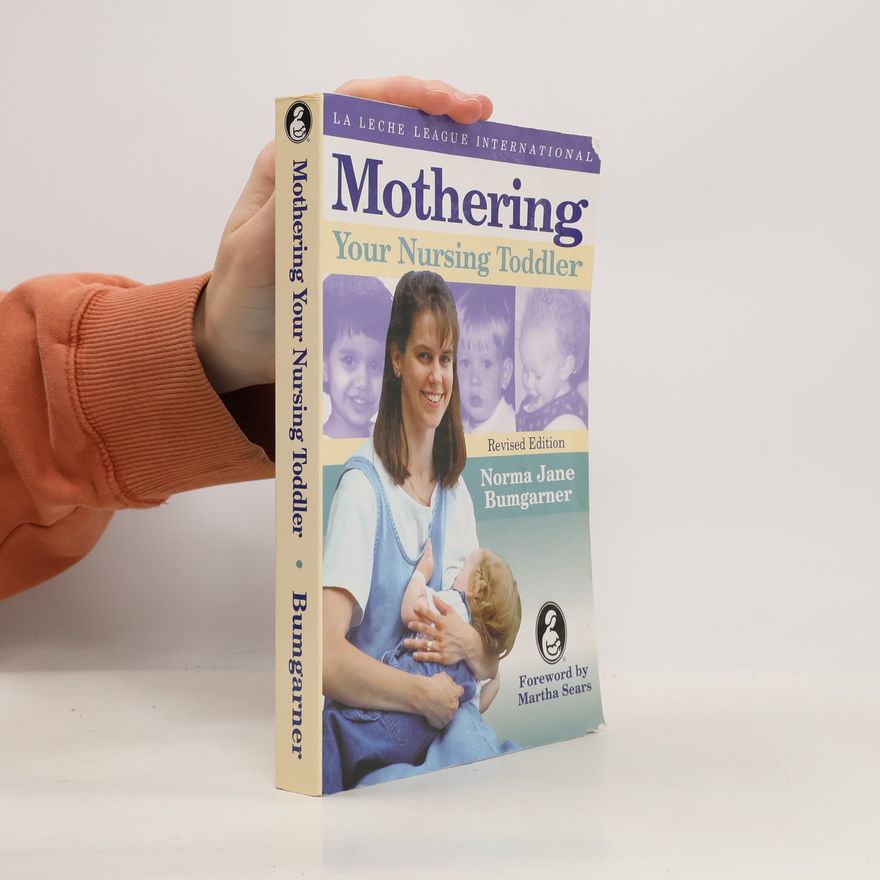 Norma Jane Bumgarner Mothering Your Nursing Toddler