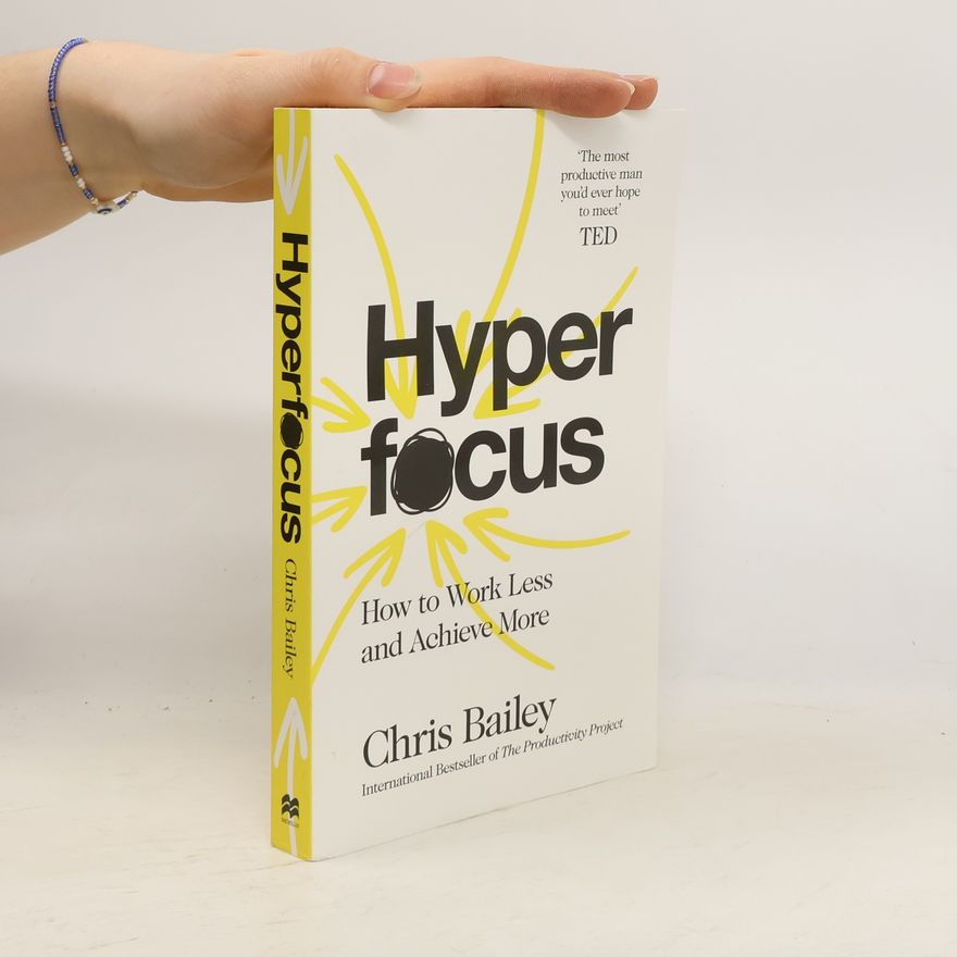 Chris Bailey Hyperfocus