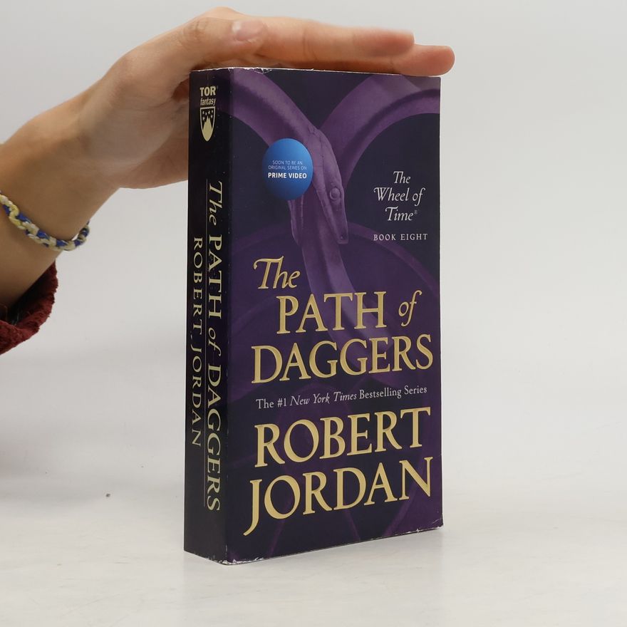 Robert Jordan The Path of Daggers: Book Eight of 'the Wheel of Time'