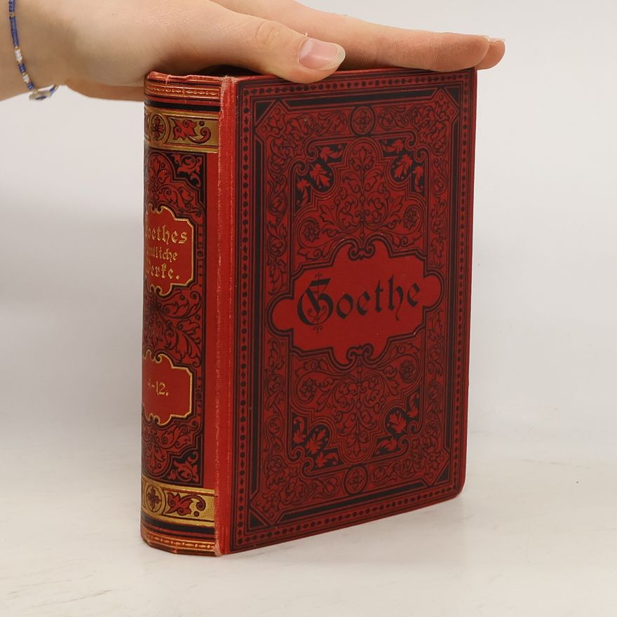 Johann Wolfgang von Goethe Sämtliche Werke 8-12
