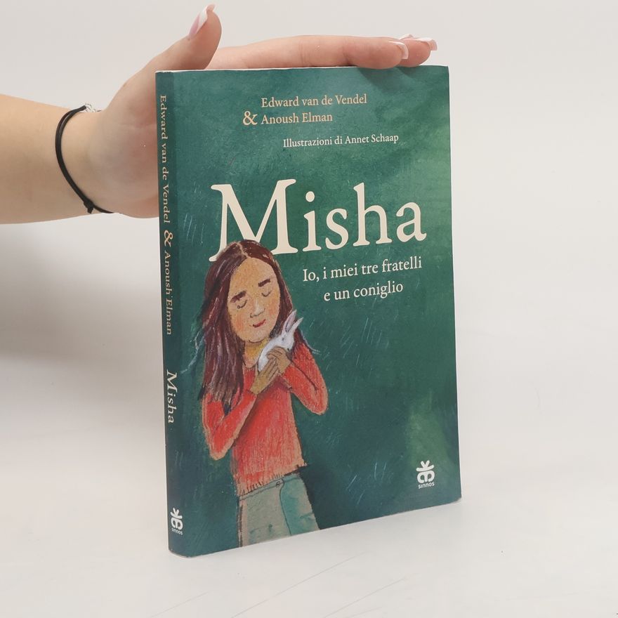 Anoush Elman I narratori: Misha. Io, i miei tre fratelli e un coniglio. Ediz. a colori