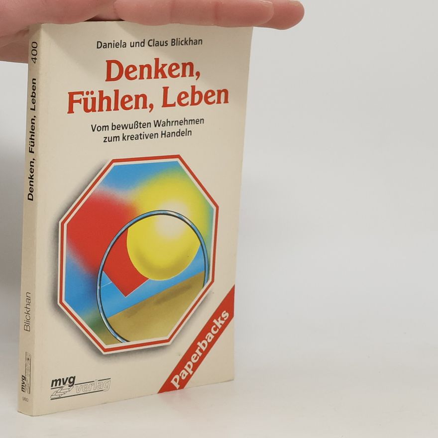 Daniela Blickhan Denken, Fühlen, Leben