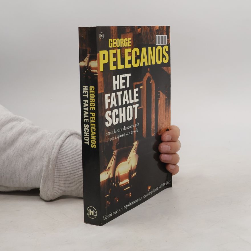 George Pelecanos Het fatale schot