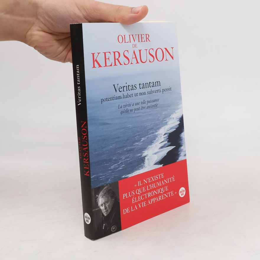 Olivier De Kersauson Veritas tantam - potentiam habet ut non subverti possit
