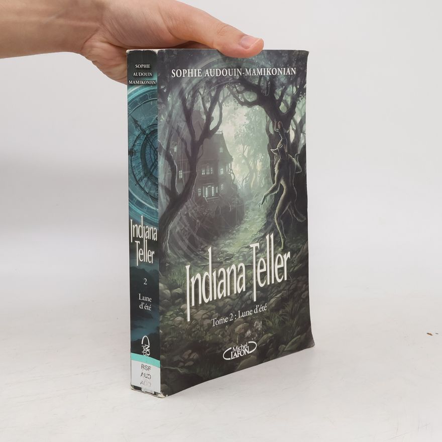 Audouinová Mamikonianová Sophie Indiana Teller - 2: Lune d'été