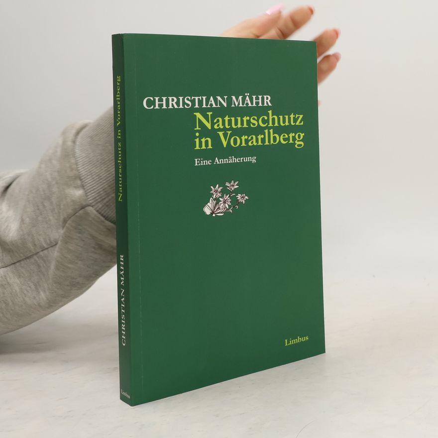 Christian Mahr Naturschutz in Vorarlberg