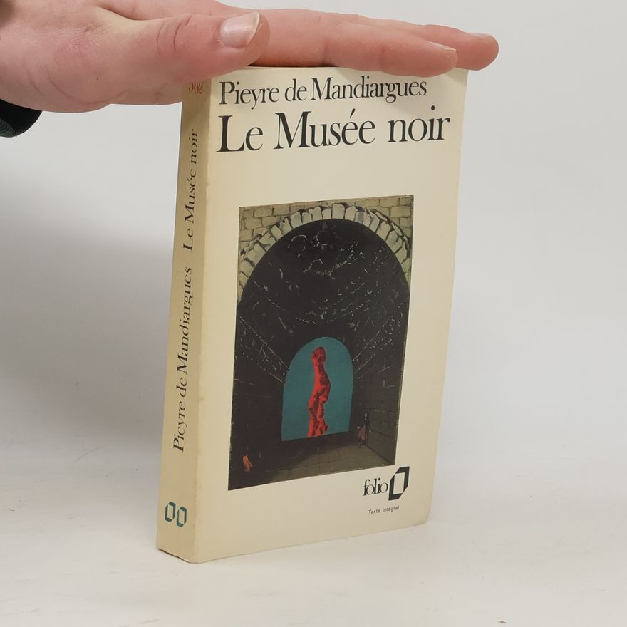 André Pieyre de Mandiargues Le Musée noir