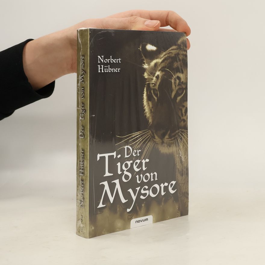 Norbert Hübner Der Tiger Von Mysore