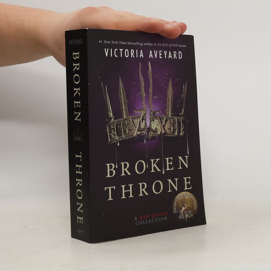 Victoria Aveyard Broken Throne: A Red Queen Collection