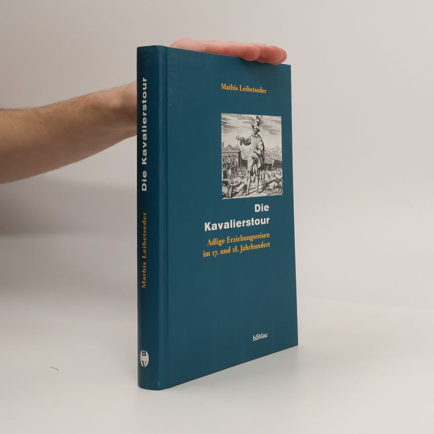 Mathis Leibetseder Die Kavalierstour