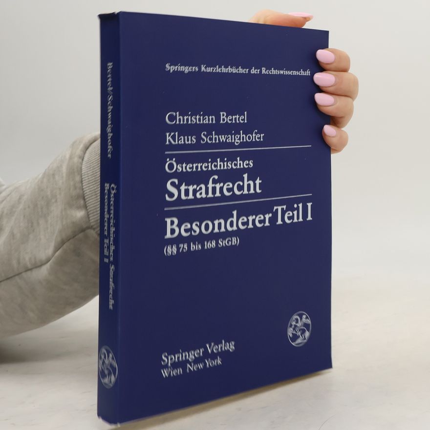 Klaus Schwaighofer Springers Kurzlehrbücher der Rechtswissenschaft - 1: Österreichisches Strafrecht