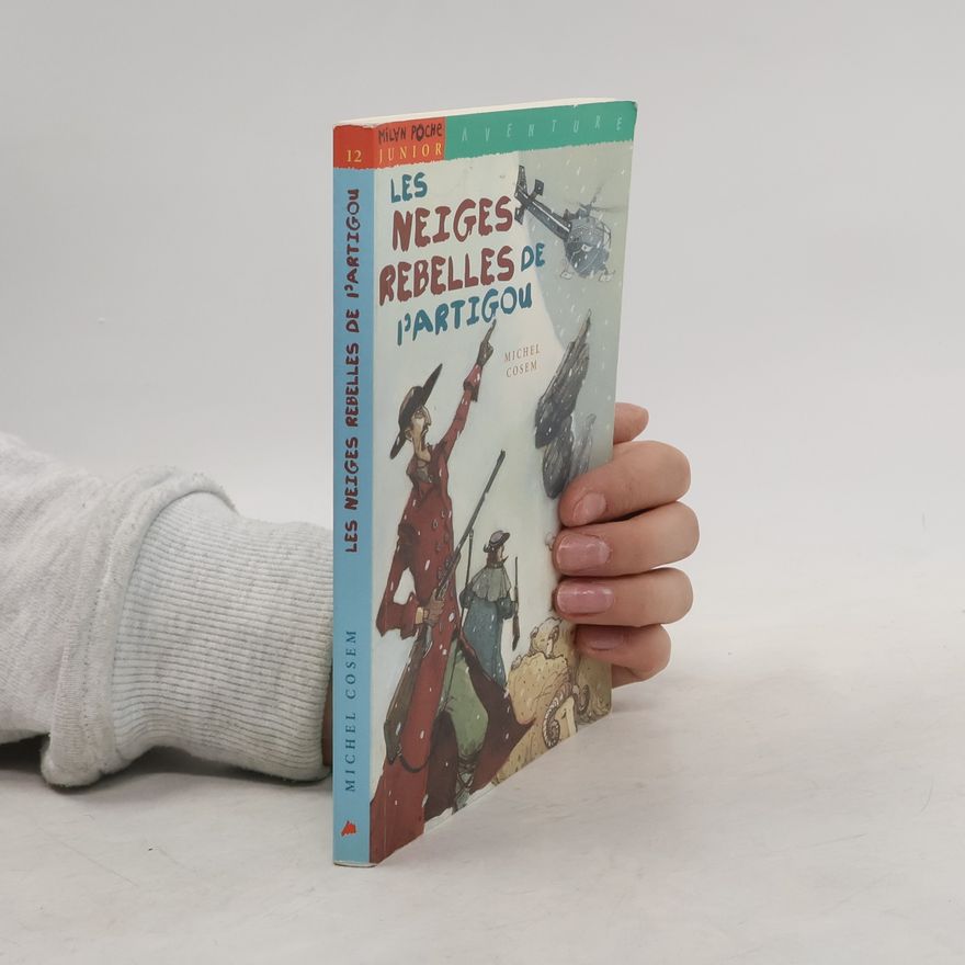 Michel Cosem Neiges rebelles de l'Artigou