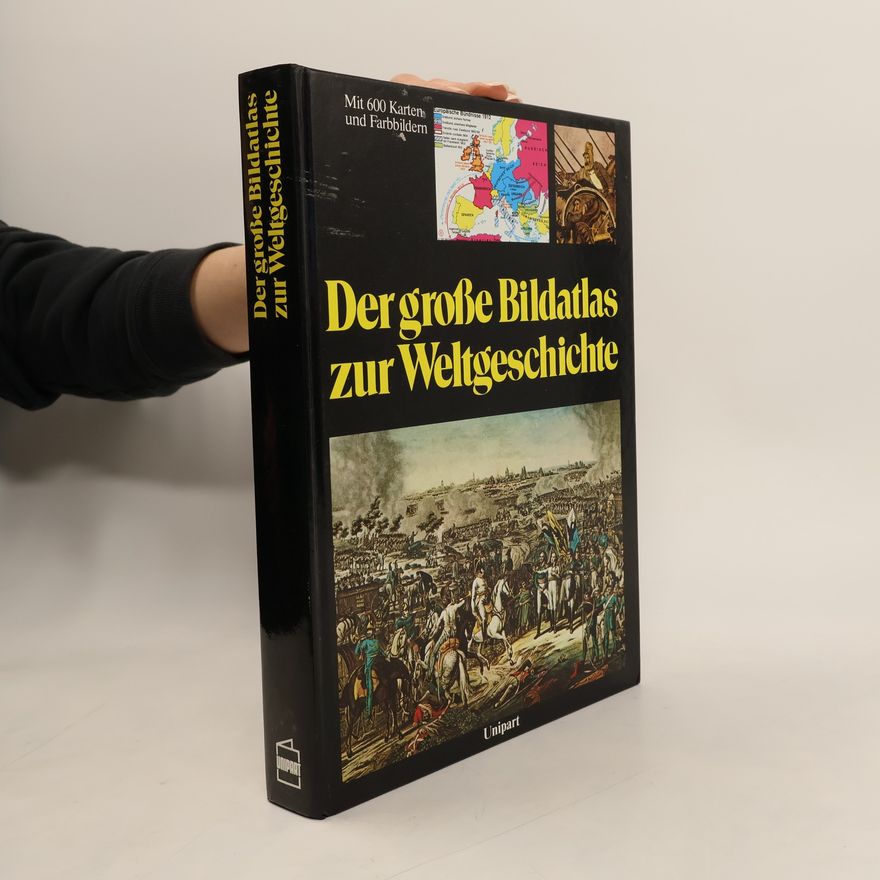 Christian Zentner Der grosse Bildatlas zur Weltgeschichte