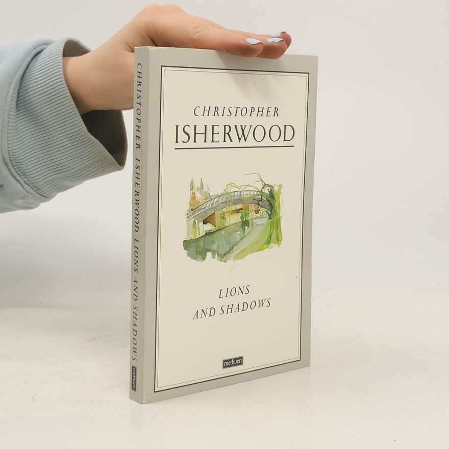 Christopher Isherwood Lions and Shadows