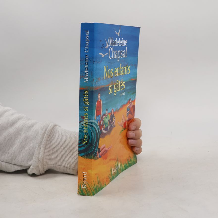 Madeleine Chapsal Nos enfants si gâtés