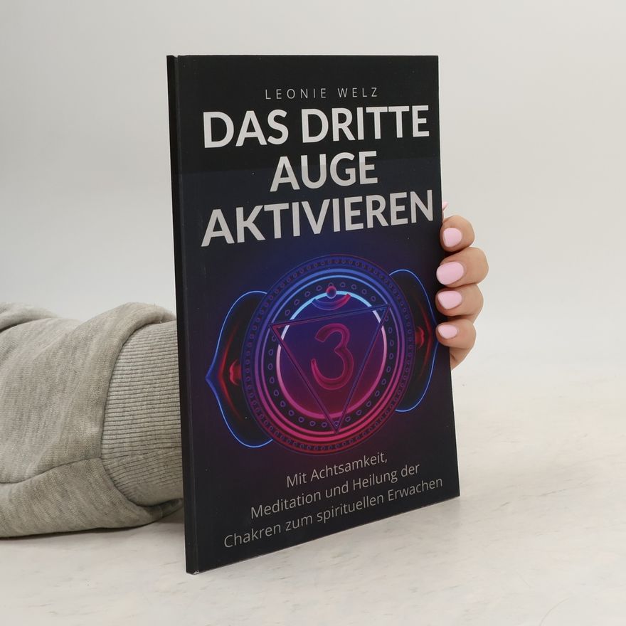 Leonie Welz Das dritte Auge aktivieren