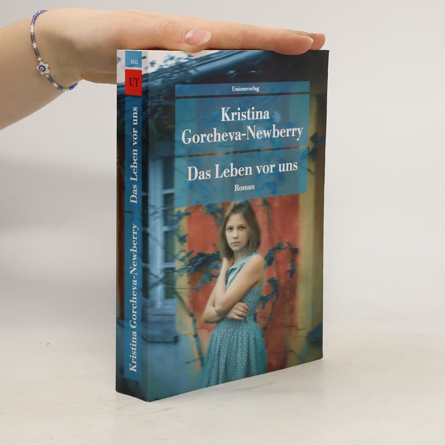 Kristina Gorcheva-Newberry Das Leben vor uns