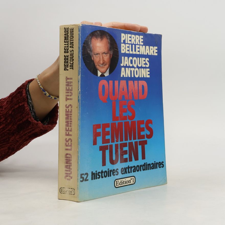 Pierre Bellemare Quand les femmes tuent