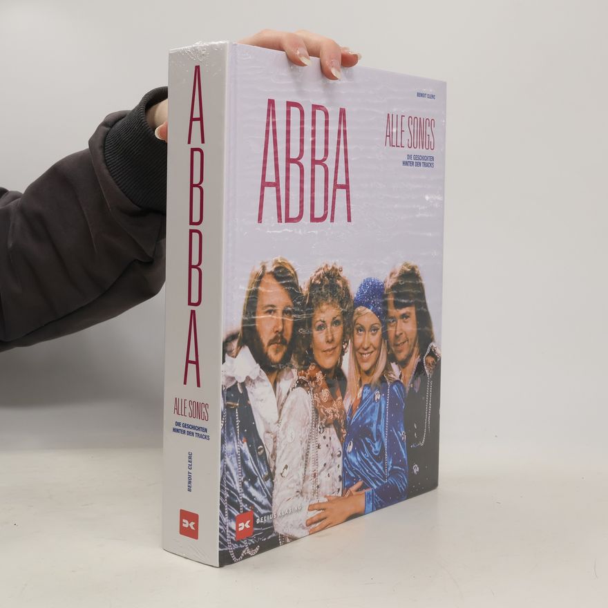Various authors ABBA - Alle Songs. Die Geschichten hinter den Tracks