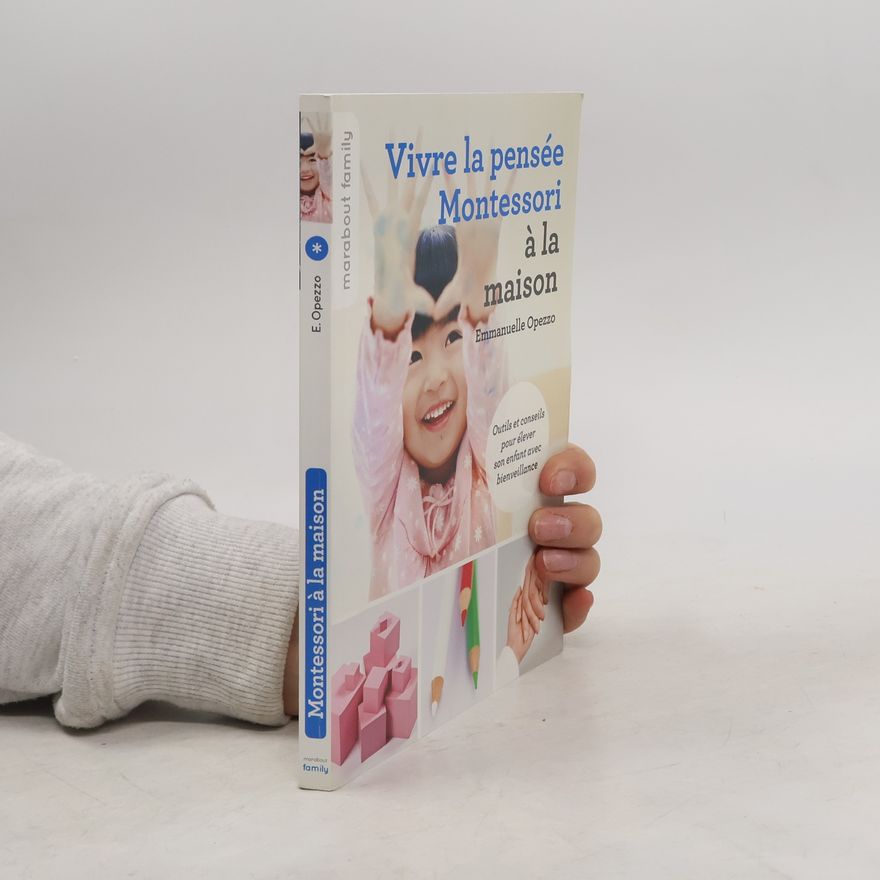 Emmanuelle Oppezzo Vivre la pensée Montessori à la maison