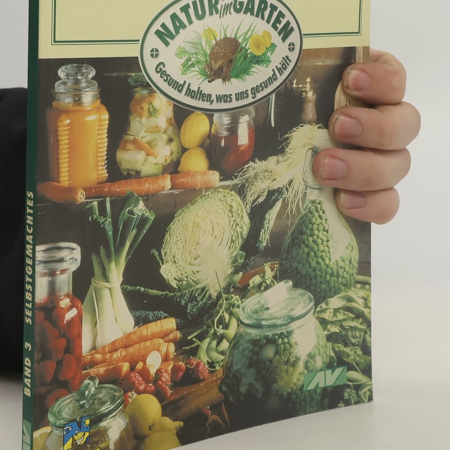 Christine Wogowitsch Natur im Garten - 3: Selbstgemachtes