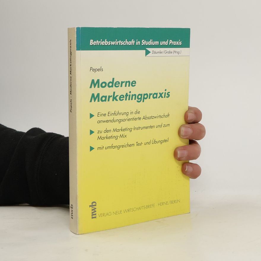 Däumler Betriebswirtschaft in Studium und Praxis: Moderne Marketingpraxis