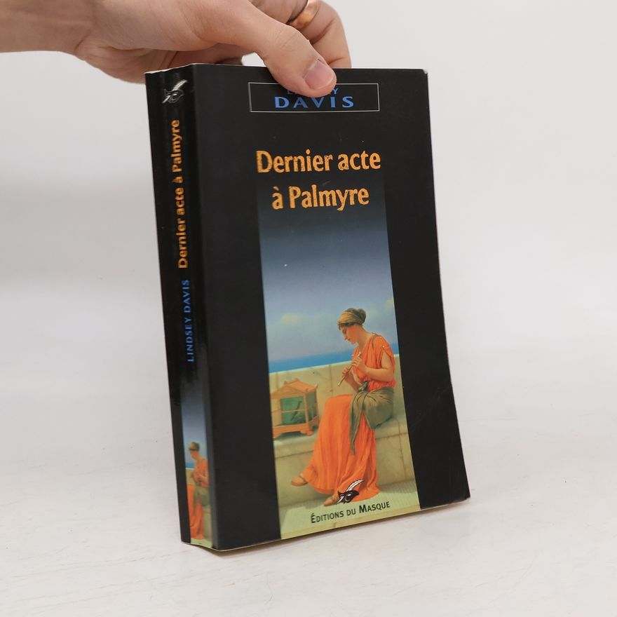 Lindsey Davis Dernier acte à Palmyre